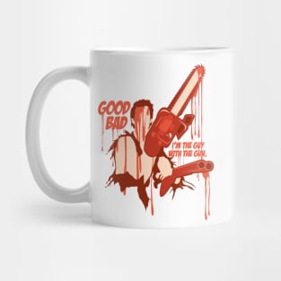 GOOD, BAD, I'M THE GUY WITH THE GUN Mug